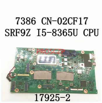 Alta Qualidade da placa-mãe Para DELL 7386 17925-2 Laptop placa-Mãe CN-02CF17 02CF17 2CF17 Com SRFFX I5-8265U de CPU de 100% Completo de Trabalho